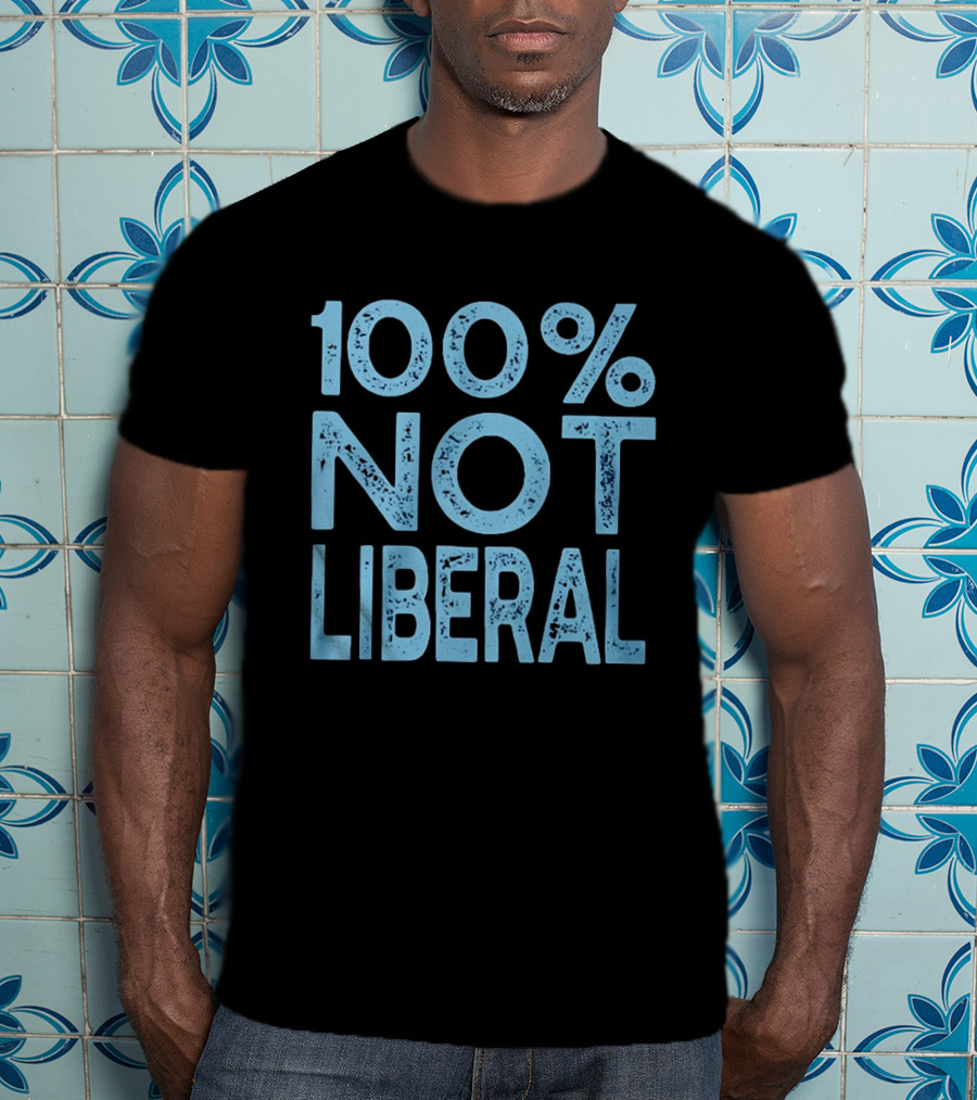 100% Not Liberal Distressed Blue T-Shirt