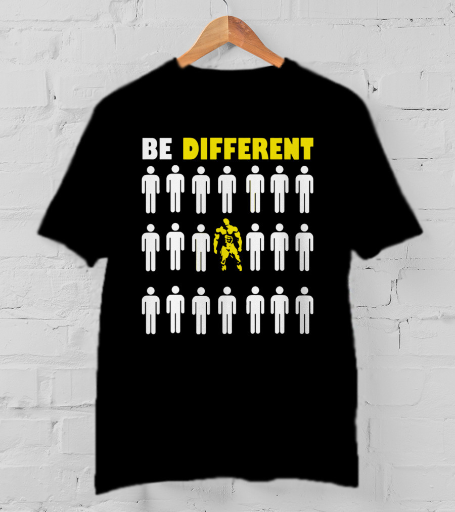 BE DIFFERENT GYM Bodybuilder Motivation Stand Out T-Shirt