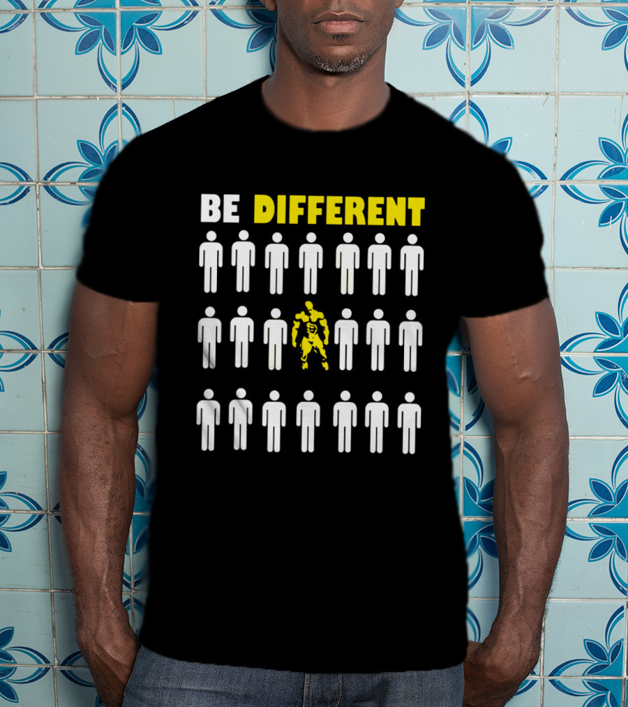 BE DIFFERENT GYM Bodybuilder Motivation Stand Out T-Shirt