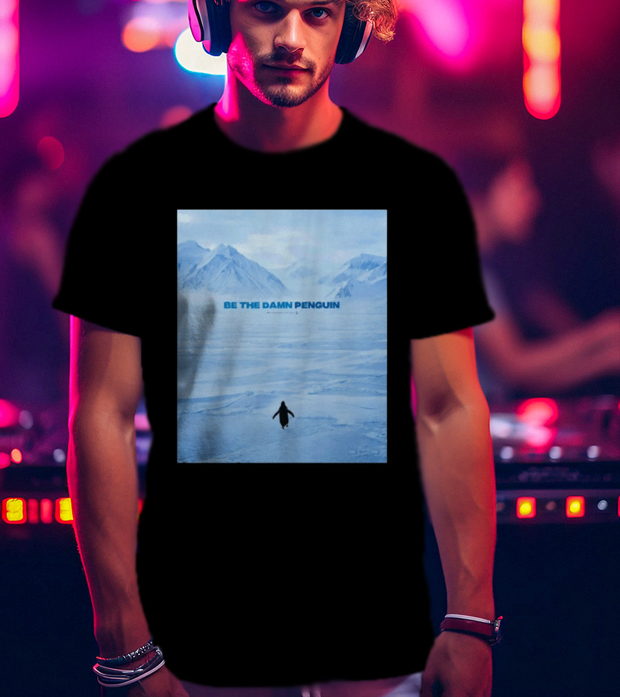 Be The Damn Penguin Antarctic Mountains Scene T-Shirt