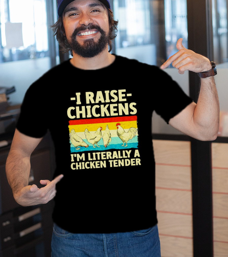 I Raise Chickens I'm Literally A Chicken Tender Vintage Rainbow Rooster Hens T-Shirt
