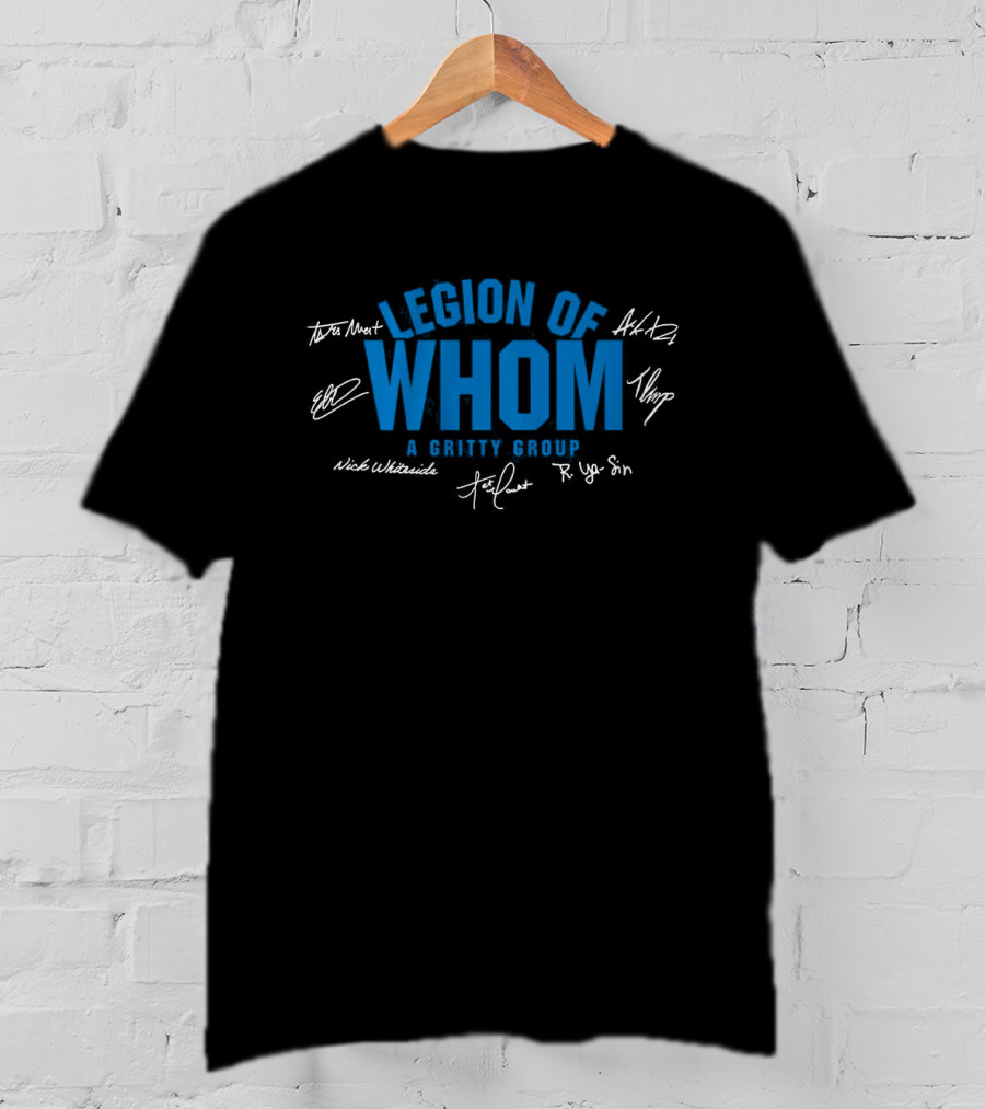 Legion Of Whom A Gritty Group Signatures T-Shirt