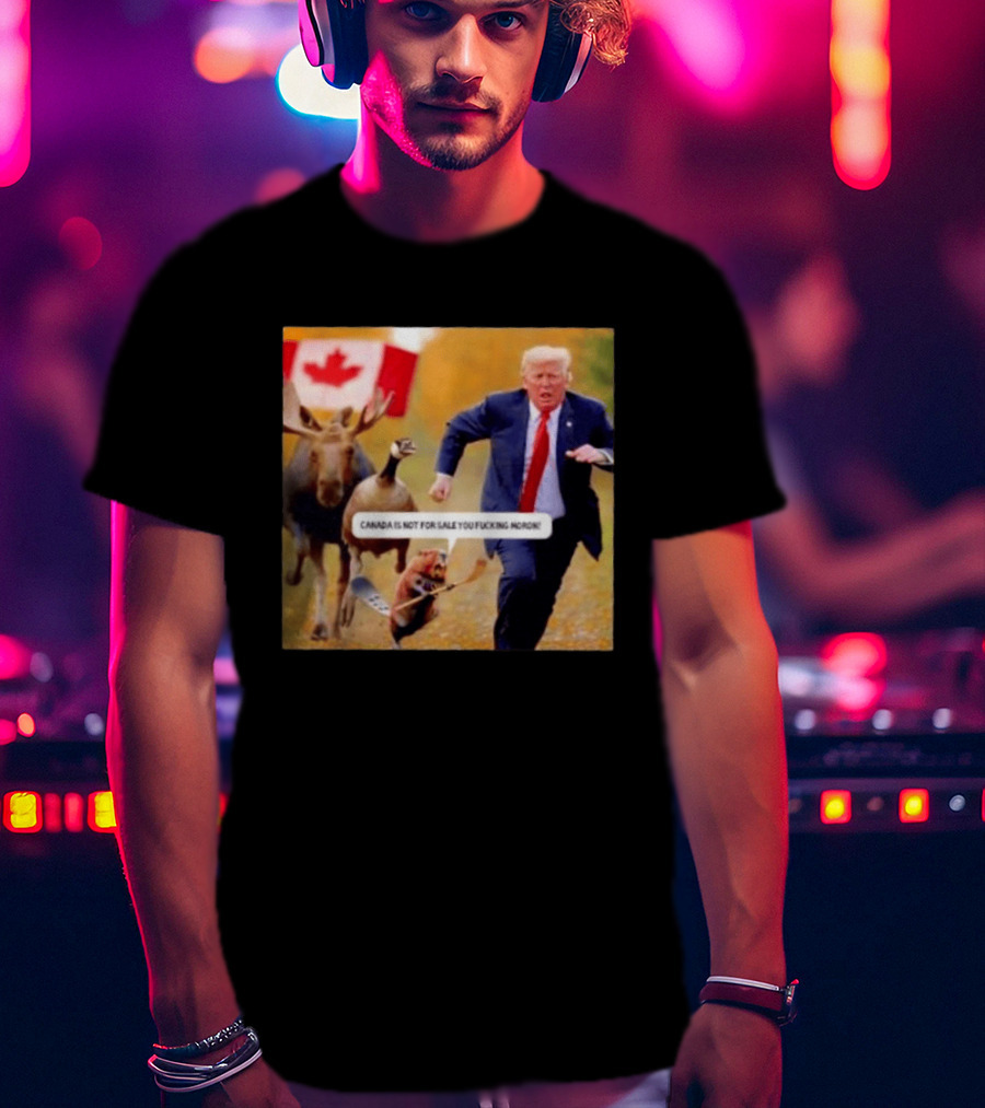 Moose Goose Beaver Chasing Donald Trump Canada Is Not For Sale T-Shirt