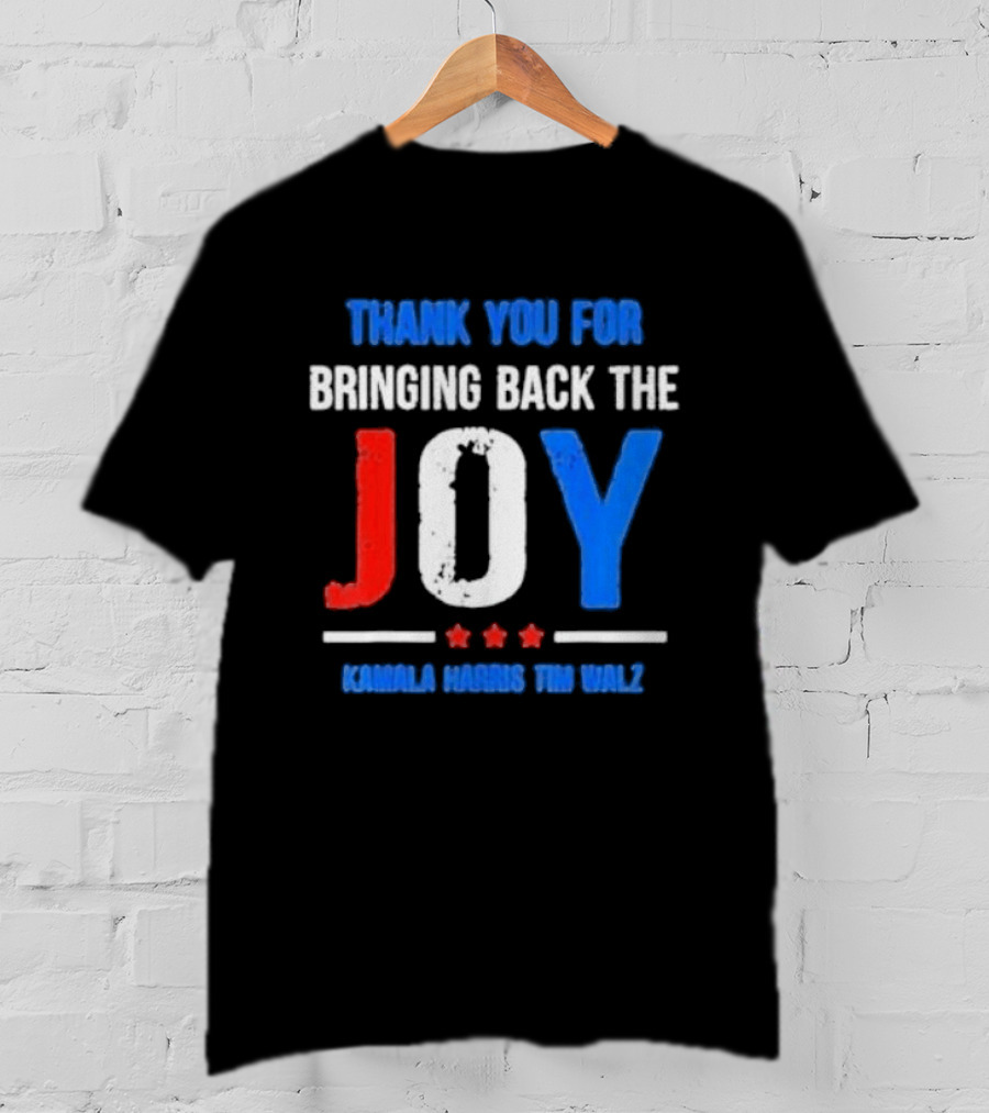 Thank You For Bringing Back The Joy Kamala Harris Tim Walz Text With Decorative Stars T-Shirt