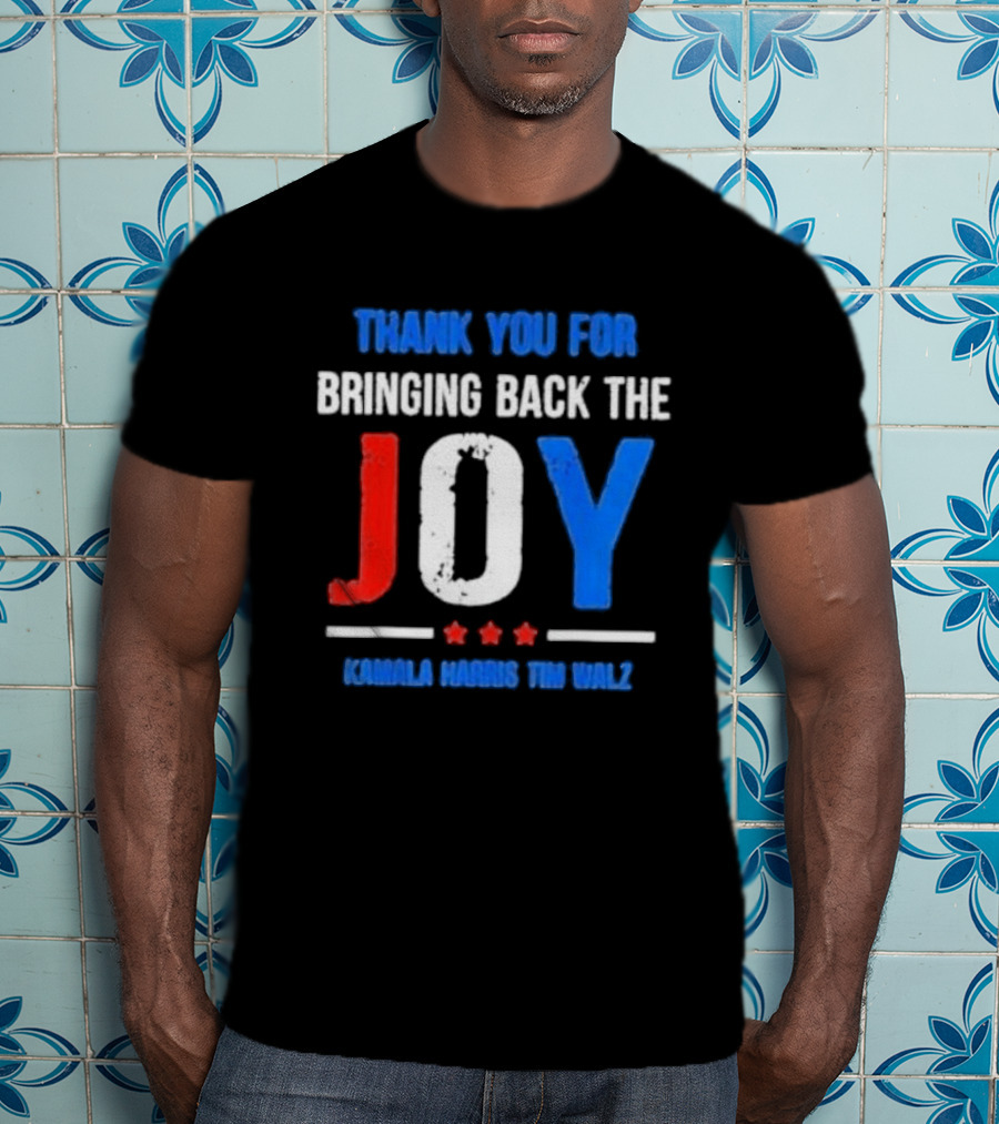 Thank You For Bringing Back The Joy Kamala Harris Tim Walz Text With Decorative Stars T-Shirt