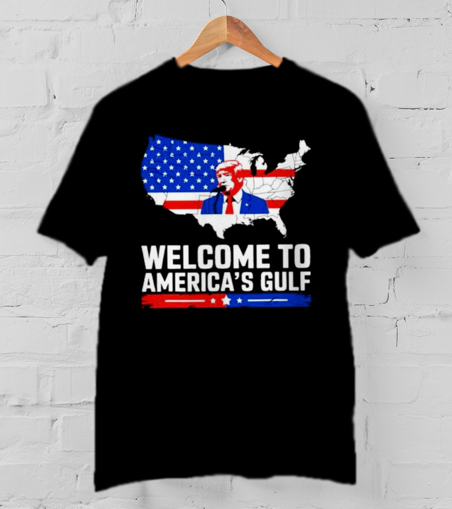 Welcome To America's Gulf Patriotic Map Featuring Trump And Stars And Stripes T-Shirt