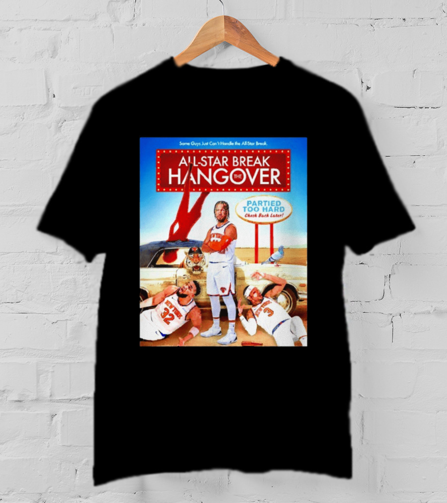 All Star Break Hangover Partied Too Hard New York Knicks Basketball Fun T-Shirt