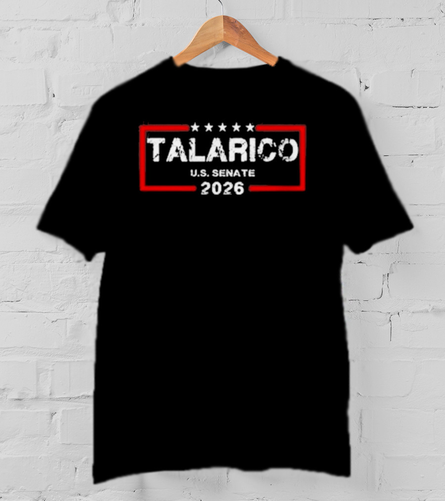 Talarico U.S. Senate 2026 Stars And Bold Red Frame T-Shirt