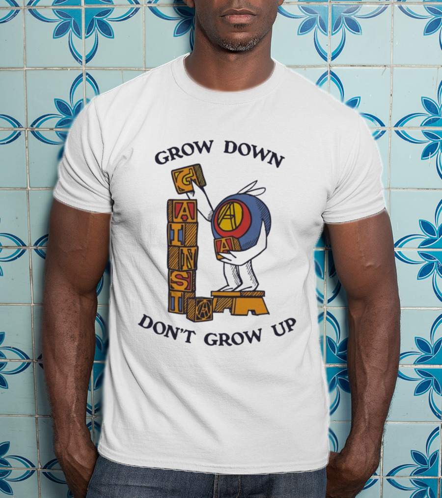 Grow Down Against Grow Up Playful Blocks T-Shirt