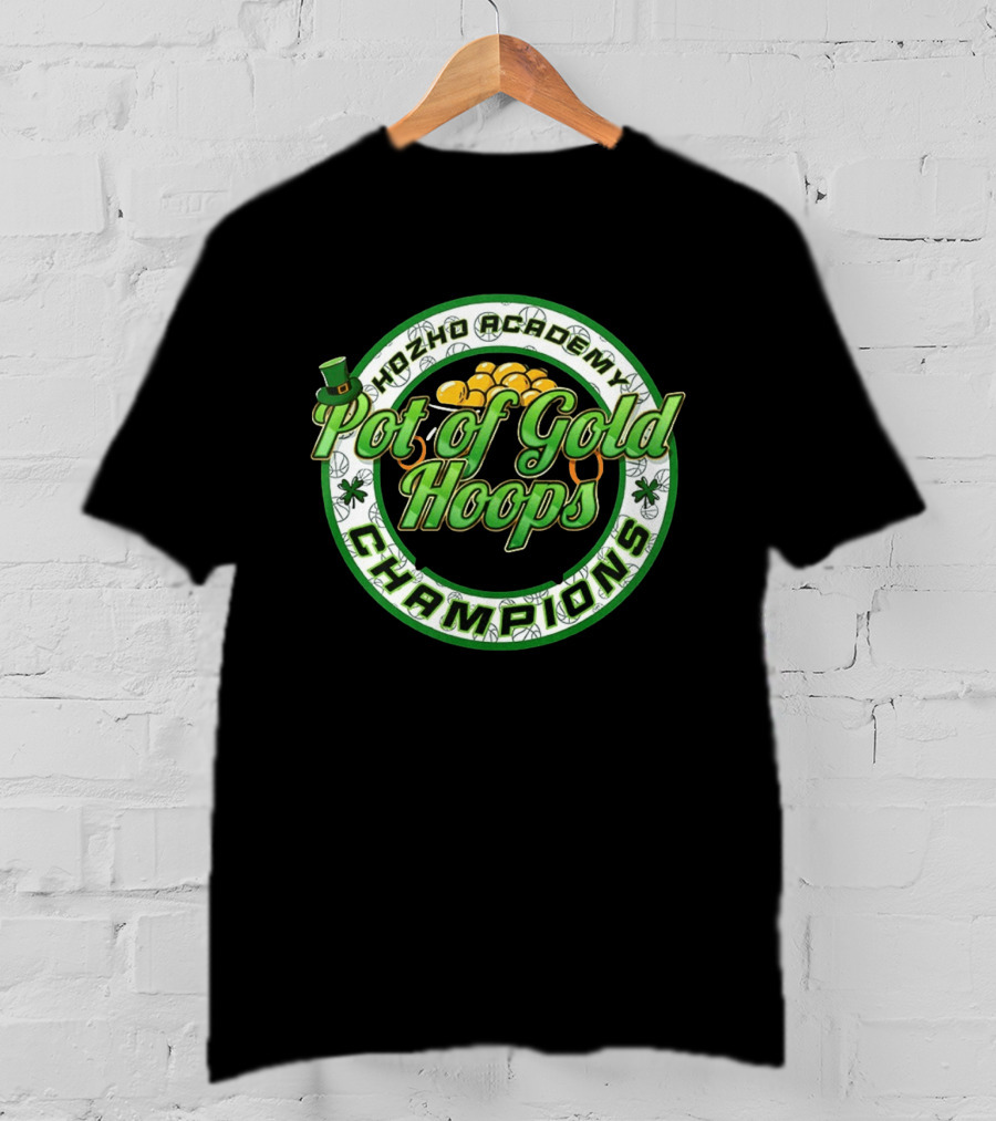 Hozho Academy Pot Of Gold Hoops Champions Saint Patrick's Day T-Shirt