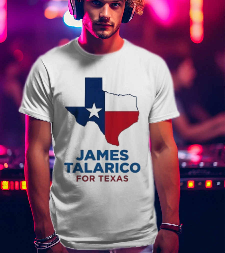 James Talarico For Texas 2026 Campaign Texas Flag T-Shirt