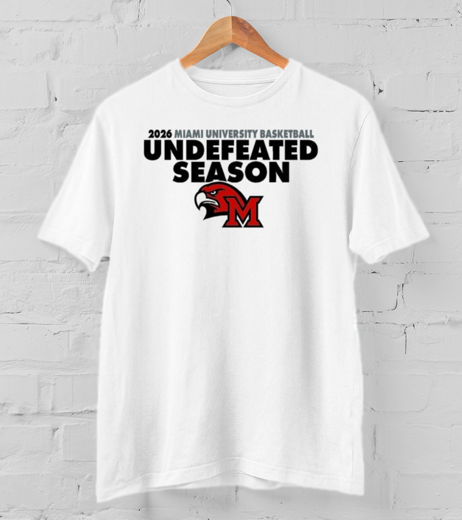 2026 Miami University Basketball Undefeated Season RedHawks T-Shirt