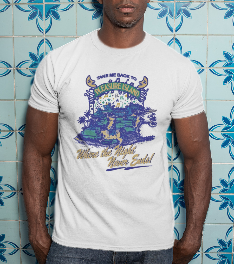 Take Me Back To Pleasure Island Where The Night Never Ends Musical Adventure T-Shirt