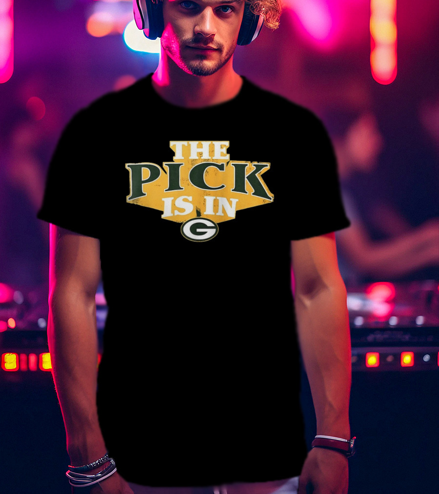 Green Bay Packers The Pick Is In Football Draft T-Shirt