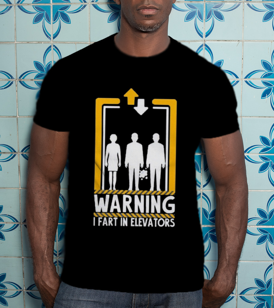 Warning I Fart In Elevators Funny Humor Prank T-Shirt