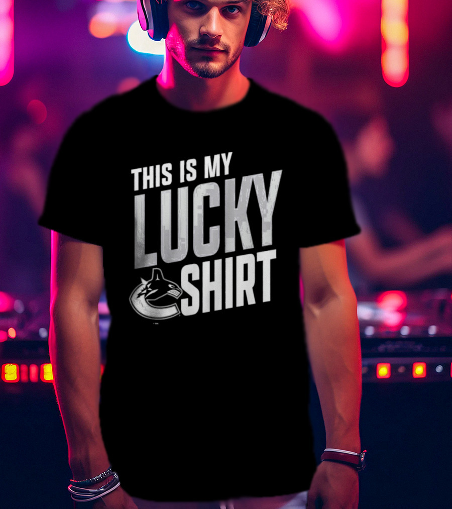Vancouver Canucks This Is My Lucky 2026 T-Shirt