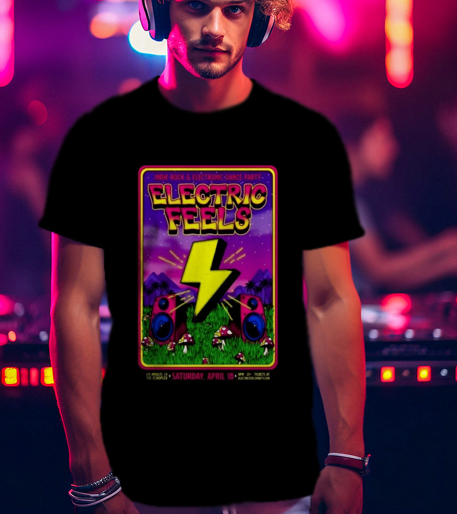 Electric Feels Indie Rock & Electronic Dance Party April 18 2026 Los Angeles The Complex T-Shirt