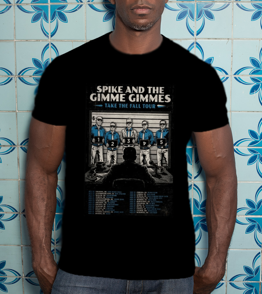 Spike And The Gimme Gimmes Take The Fall Tour 26 Shot Concert Dates Europe 2023 T-Shirt