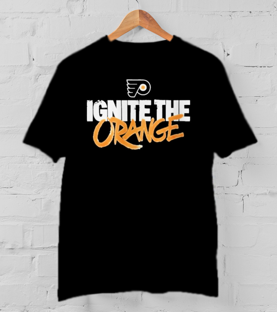 Philadelphia Flyers Ignite The Orange T-Shirt