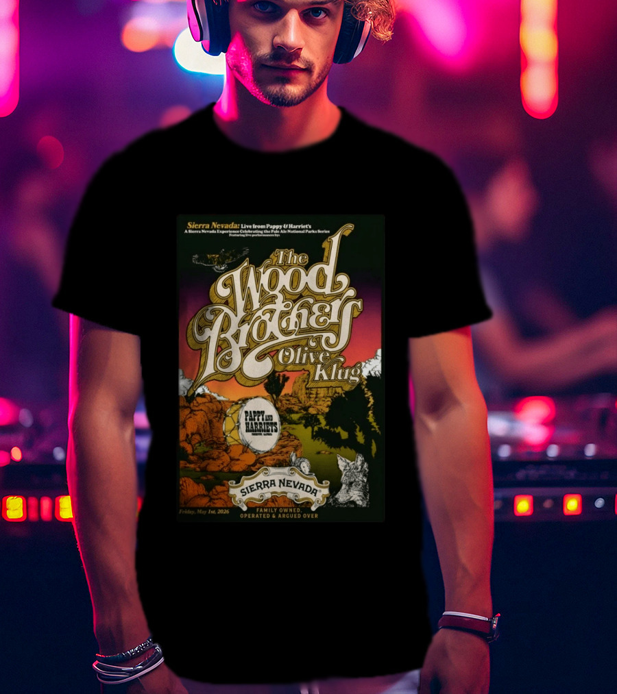 Sierra Nevada Presents The Wood Brothers Olive Klug Live May 1 2026 Pappy & Harriet's Pioneertown CA T-Shirt