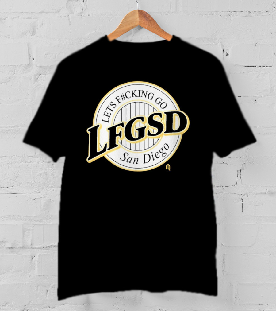 LFGSD Lets F#cking Go San Diego T-Shirt