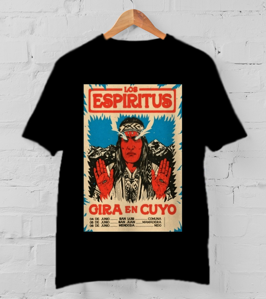 Los Espiritus Gira En Cuyo June 6 Mendoza San Luis San Juan Mamadera Nido T-Shirt