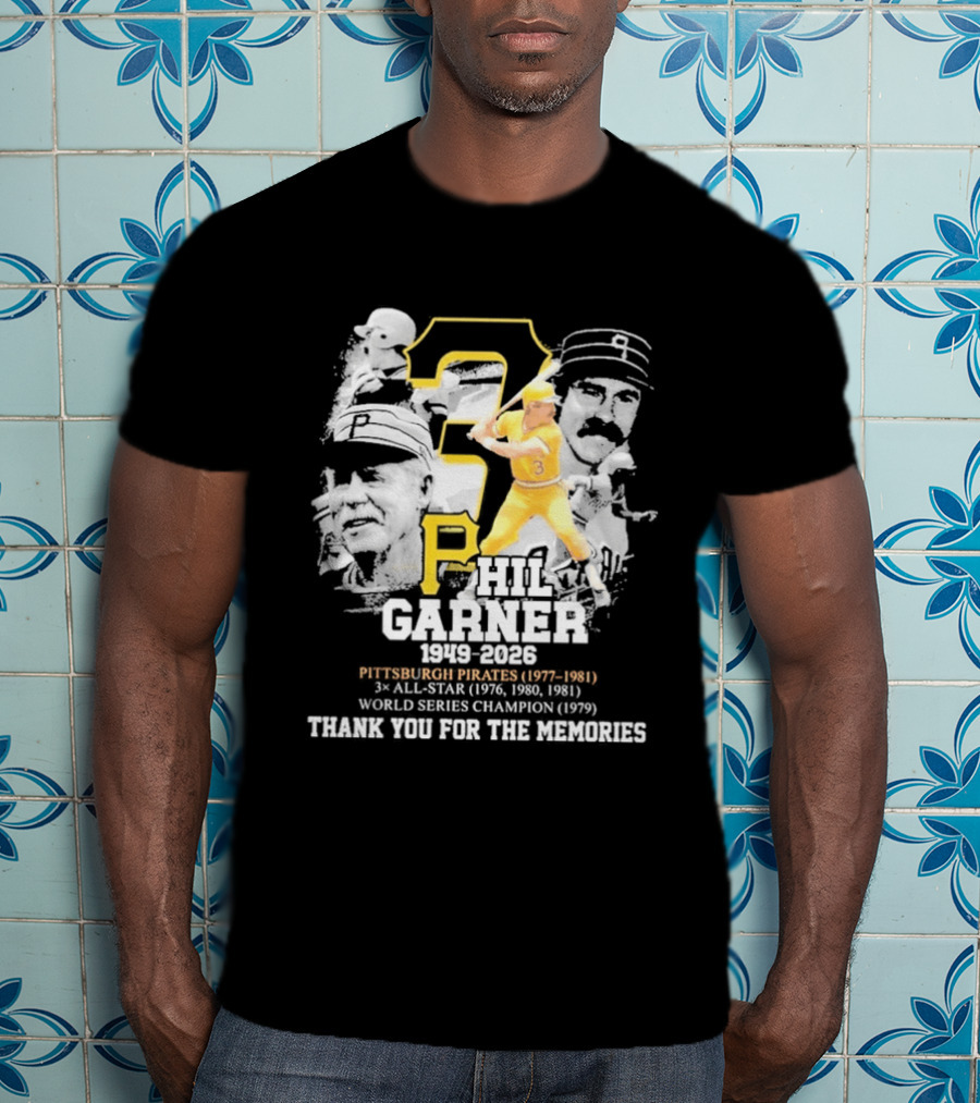 Phil Garner 1949 2026 Pittsburgh Pirates 1977 1981 World Series Champion 1979 Thank You For The Memories T-Shirt