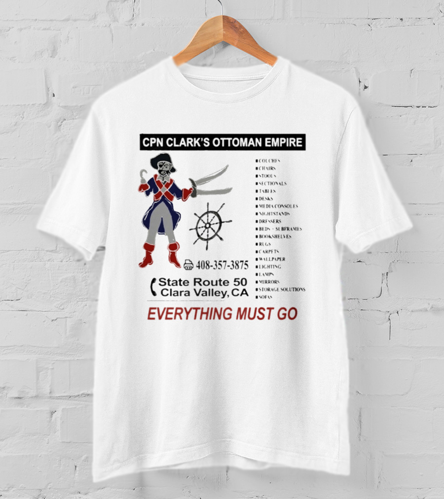 CPN Clark's Ottoman Empire Furniture Sale State Route 50 Clara Valley Everything Must Go T-Shirt