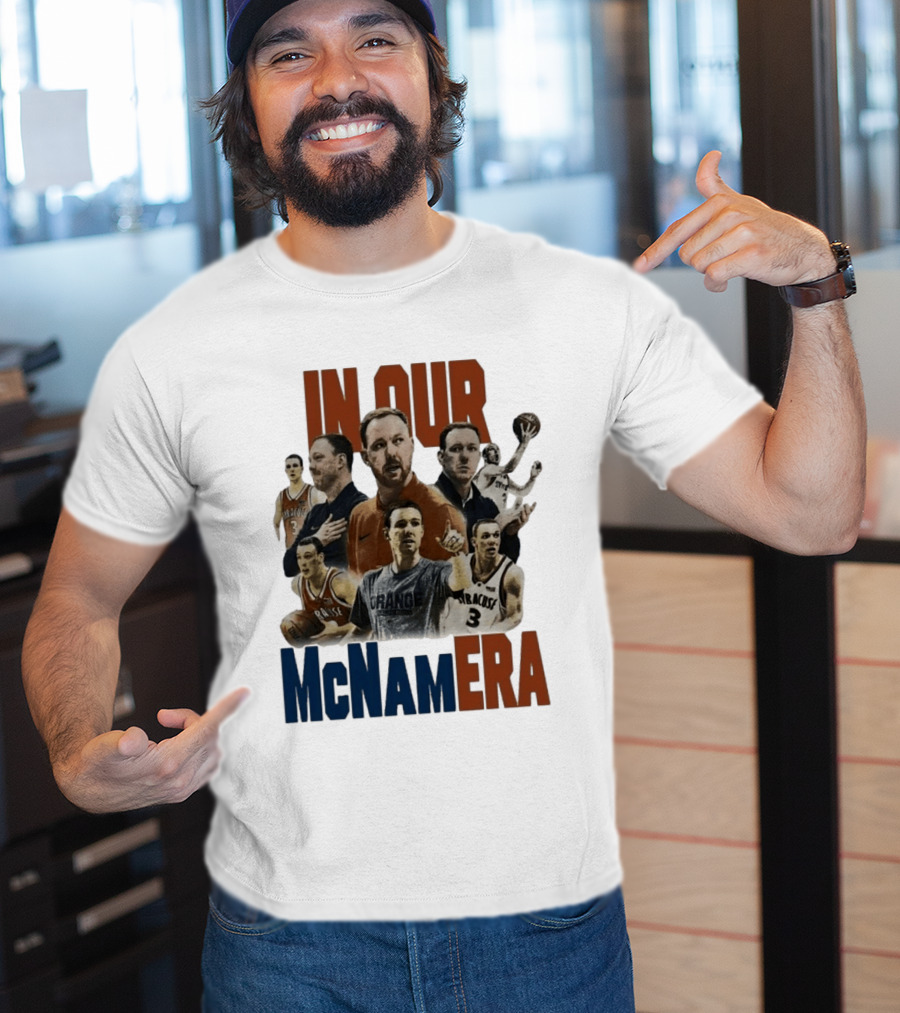 In Our McNamEra Syracuse Basketball Legends T-Shirt