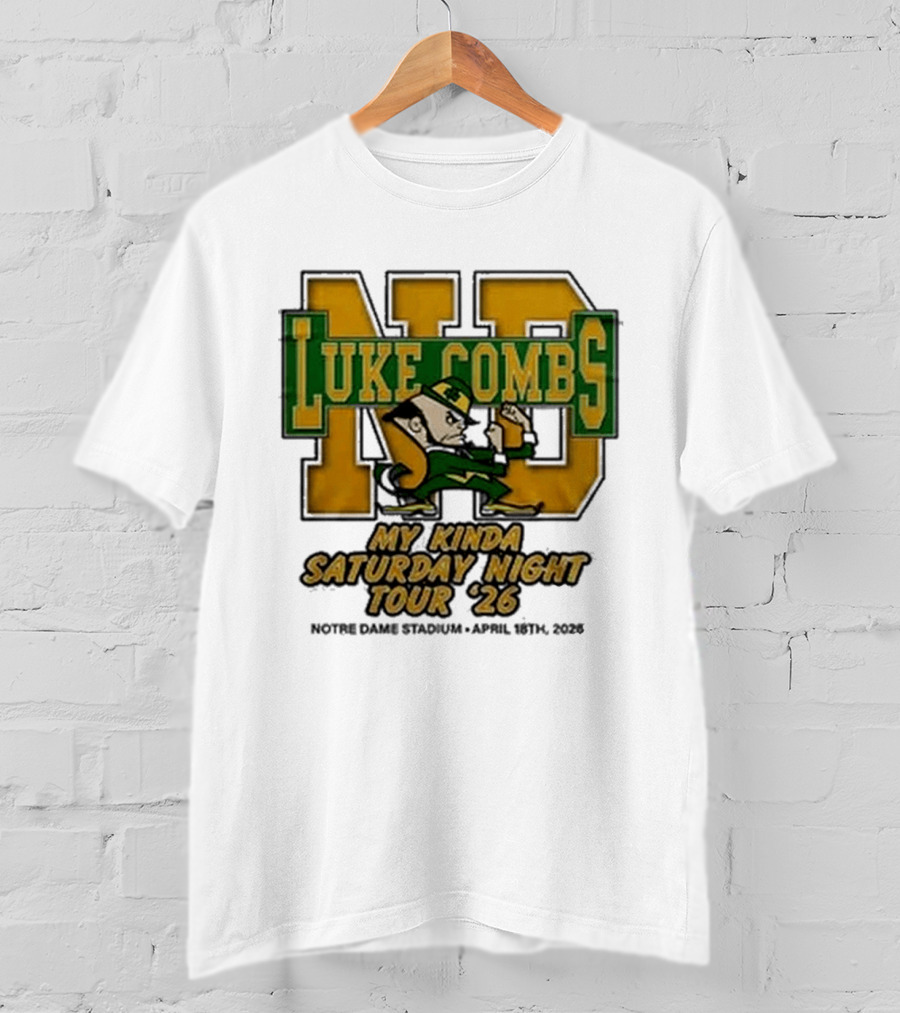 Luke Combs Notre Dame My Kinda Saturday Night Tour 26 April 18th 2026 Stadium T-Shirt