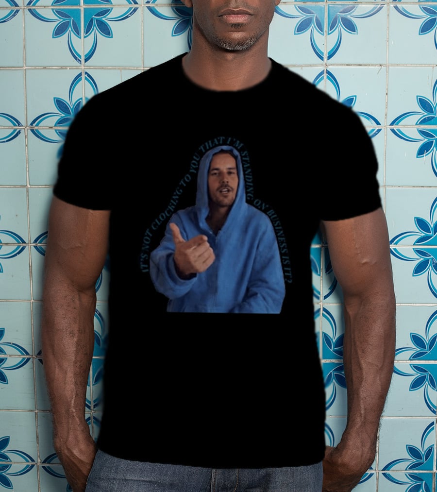 Bieber Meme It's Not Ing To You That I'm Standing On Business T-Shirt