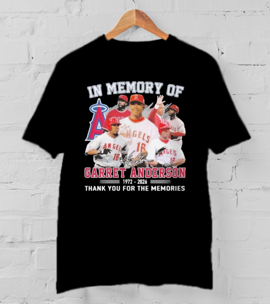In Memory Of Garret Anderson 1972 2026 Thank You For The Memories Angels Baseball T-Shirt