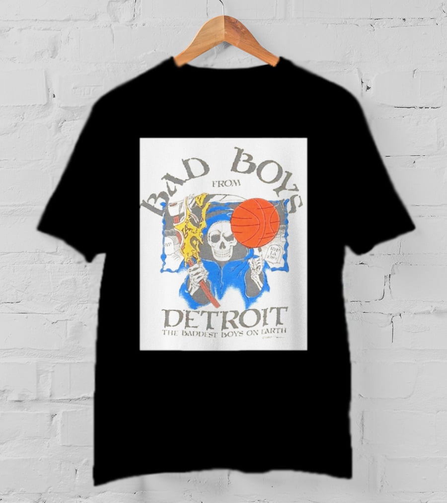 Bad Boys From Detroit Pistons The Baddest Boys On Earth Grim Reaper T-Shirt