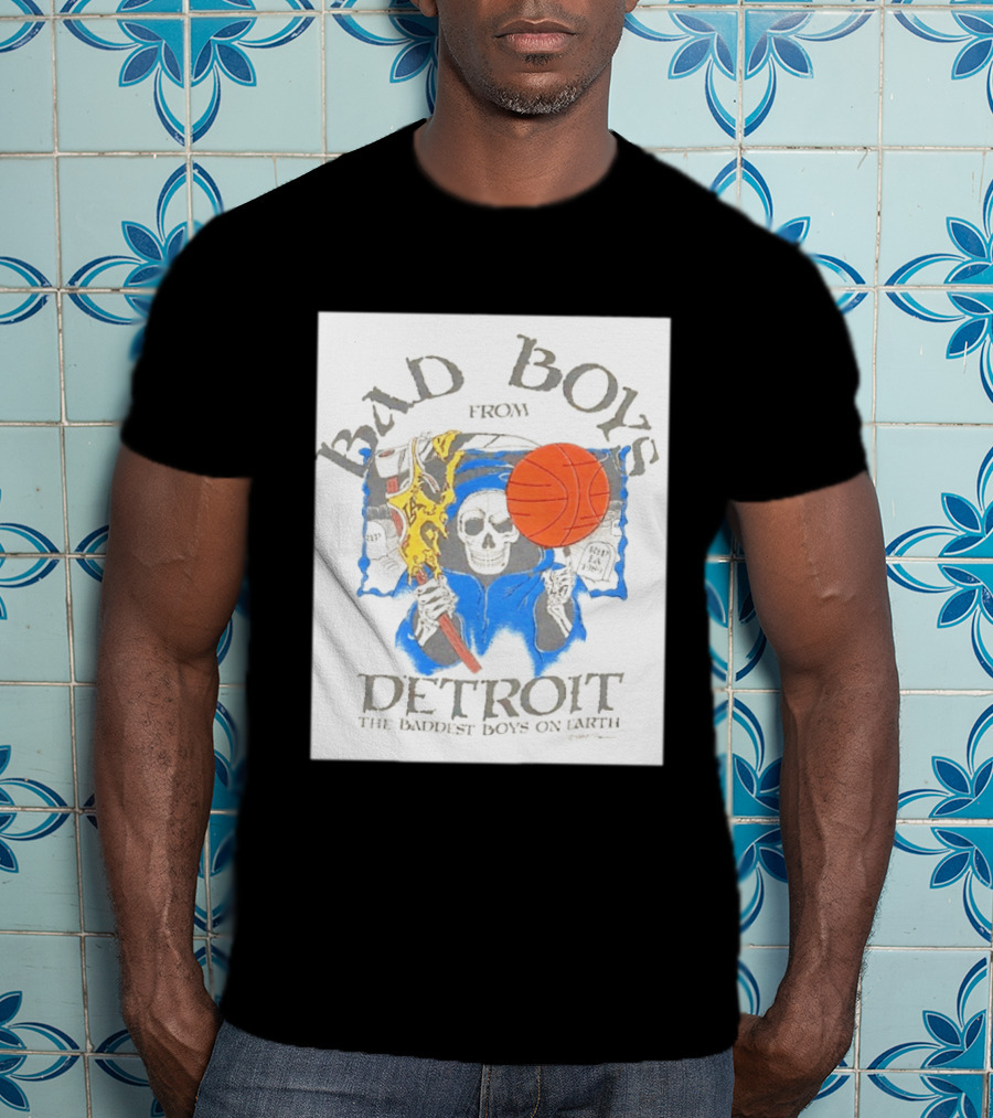 Bad Boys From Detroit Pistons The Baddest Boys On Earth Grim Reaper T-Shirt