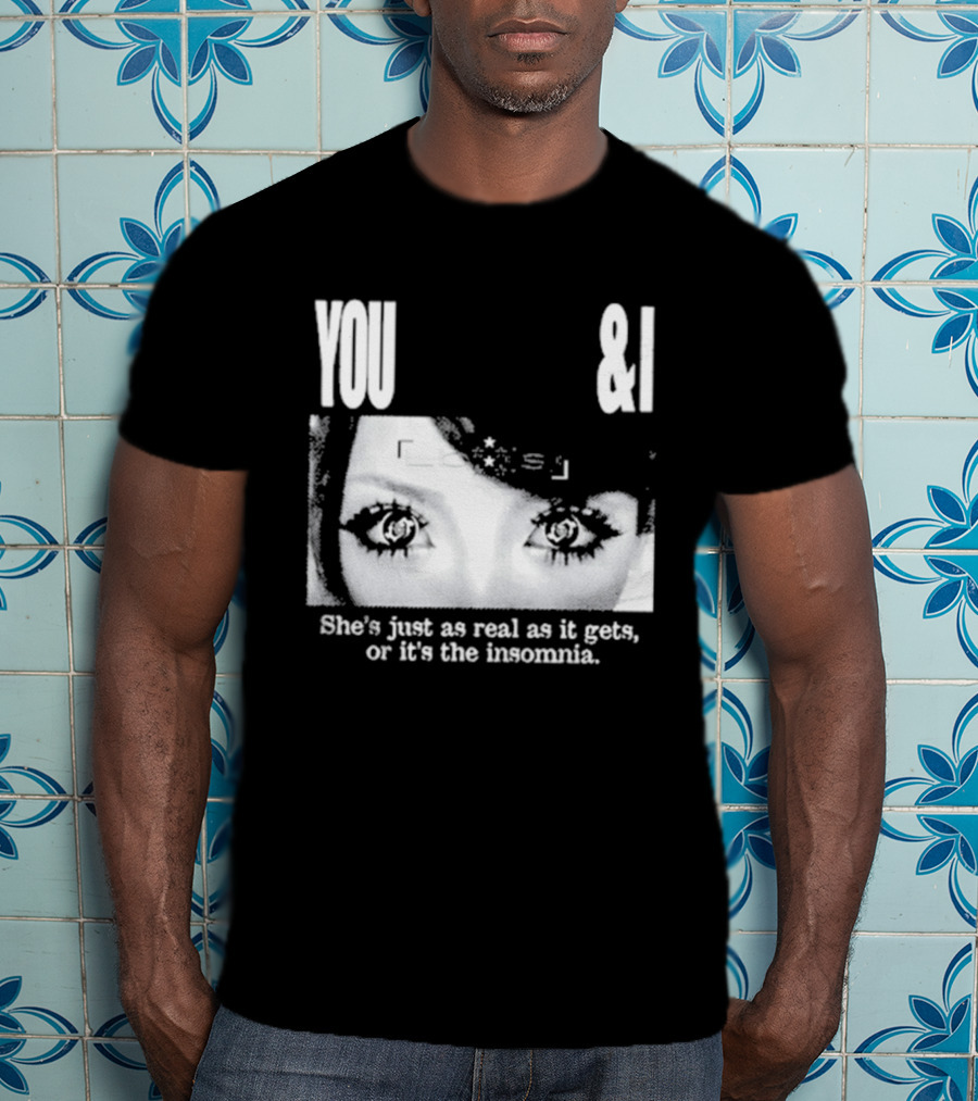 Lucy Bedroque You & I She's Just As Real As It Gets Or It's The Insomnia Black T-Shirt