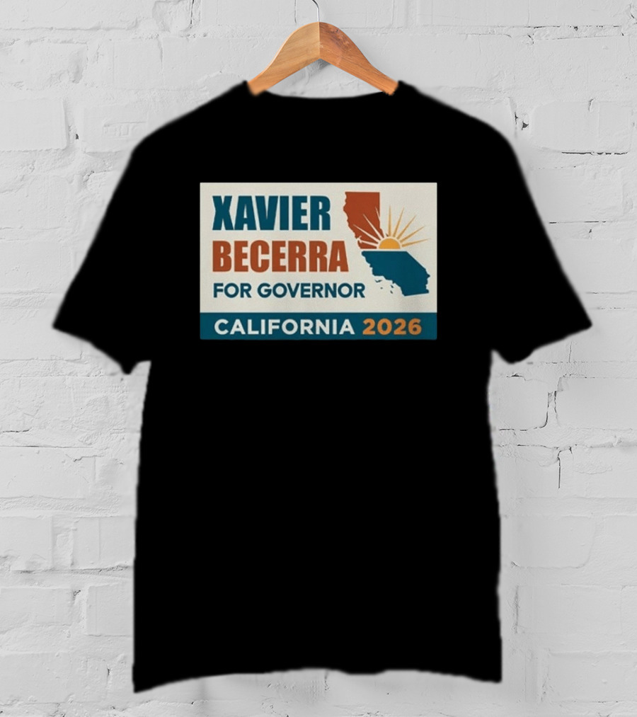 California 2026 Xavier Becerra For Governor T-Shirt