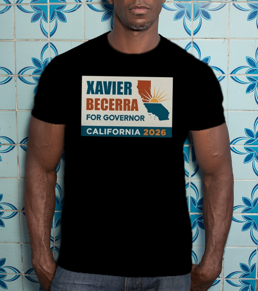 California 2026 Xavier Becerra For Governor T-Shirt
