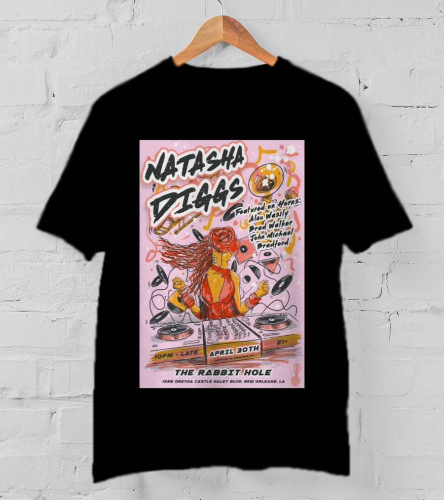 Natasha Diggs New Orleans April 30th Live At The Rabbit Hole Featuring Alex Wasily Brad Walker T-Shirt