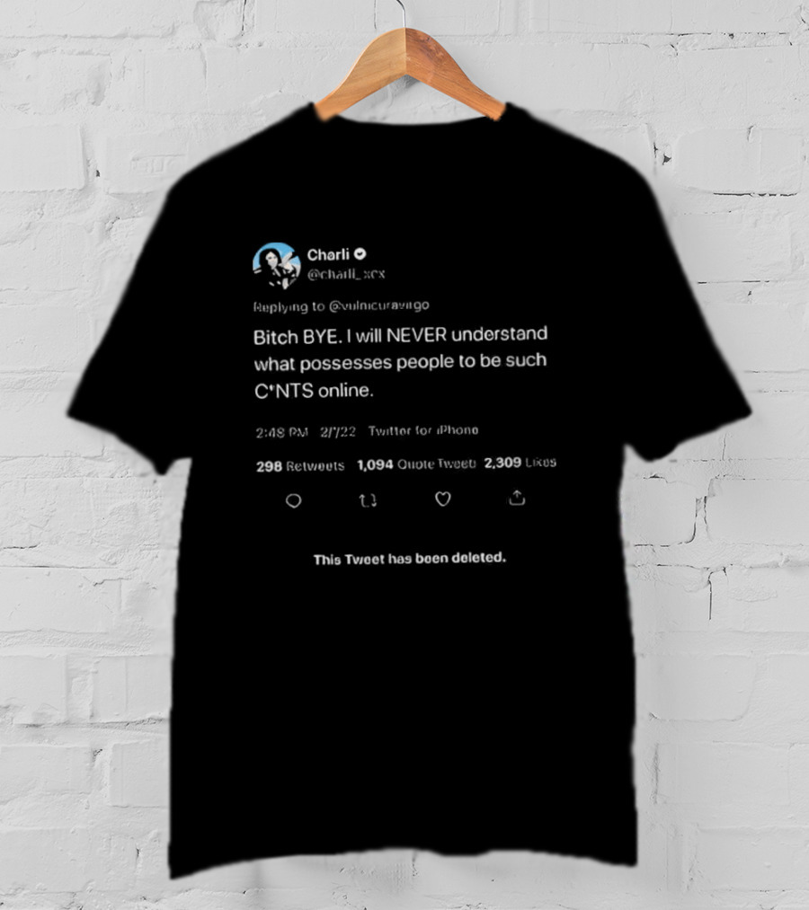Charli Bitch Bye I Will Never Understand Deleted Tweet Viral Phrase T-Shirt