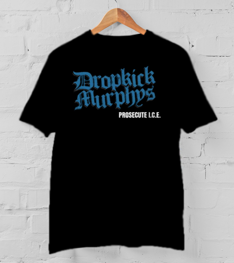 Dropkick Murphys Prosecute I.C.E Tour Lyric T-Shirt