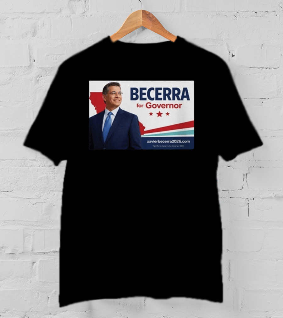 Becerra For Governor 2026 California Campaign Xavier Becerra T-Shirt