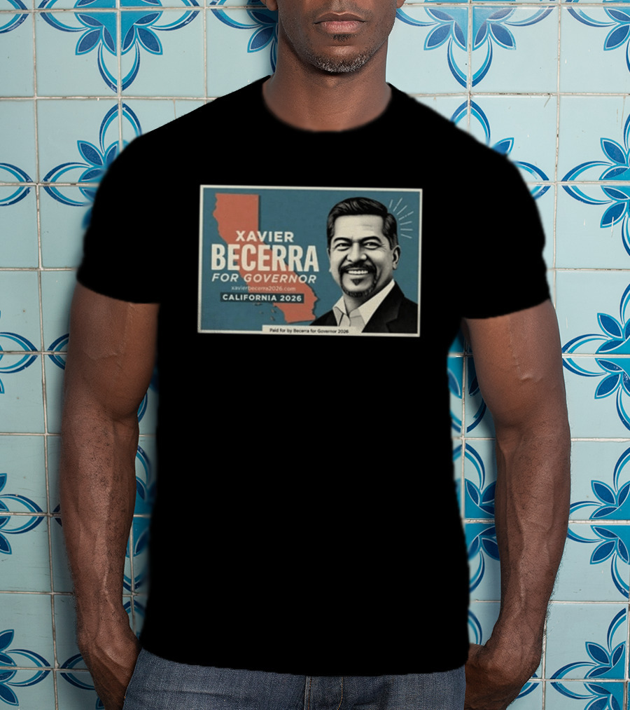 Xavier Becerra For Governor California 2026 Campaign T-Shirt
