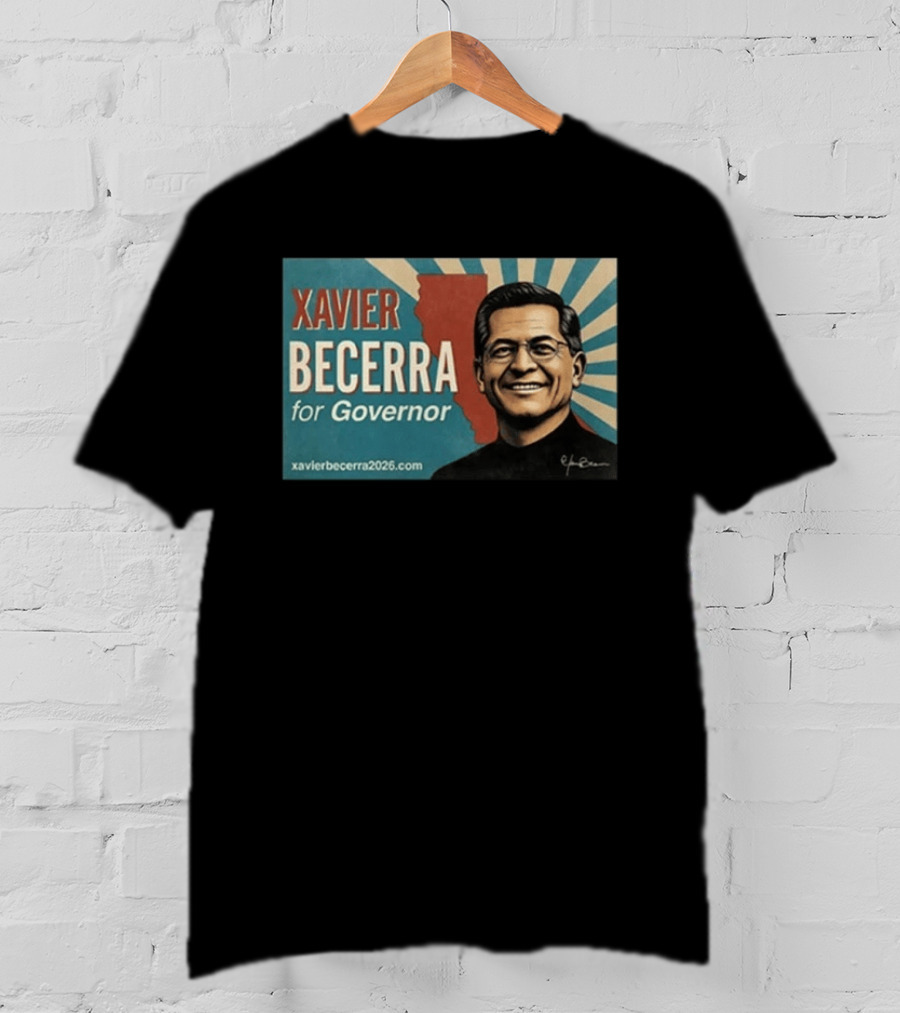 Xavier Becerra For Governor 2026 California USA Campaign T-Shirt