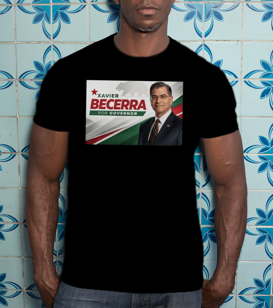 Xavier Becerra For Governor California 2026 Campaign T-Shirt