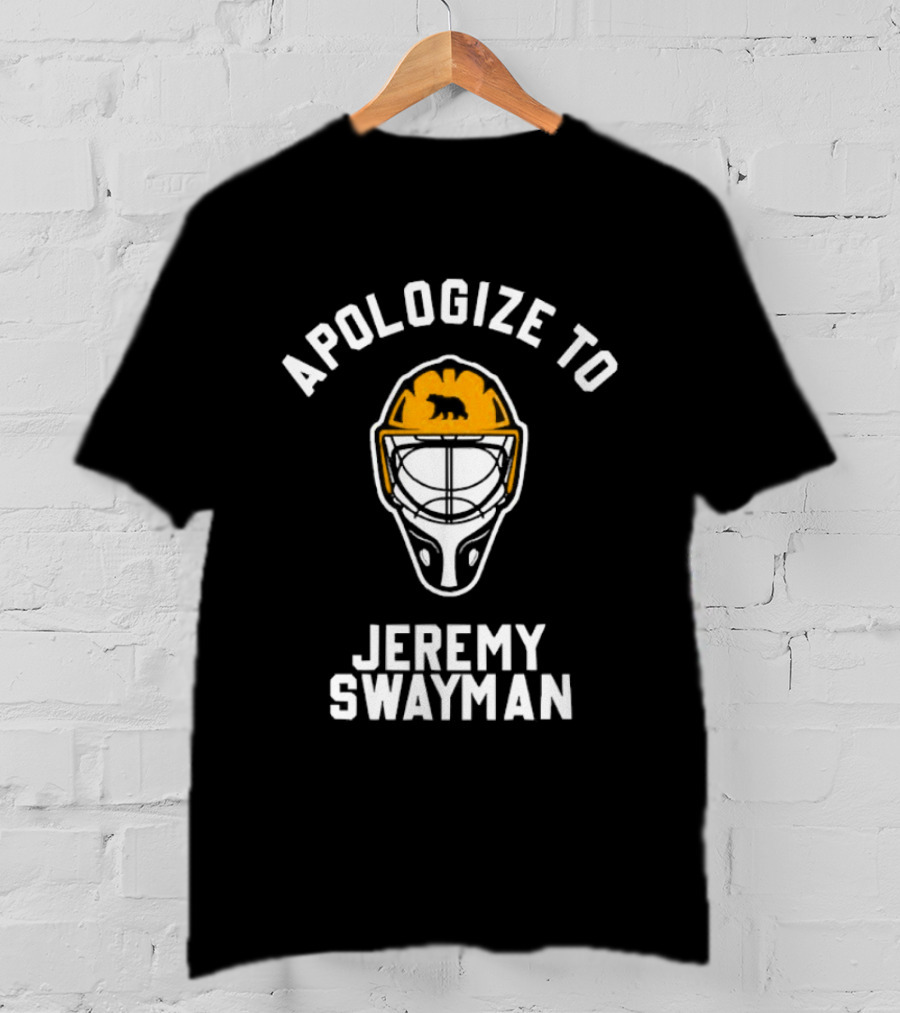 Apologize To Jeremy Swayman Boston Bruins Goaltender Helmet T-Shirt