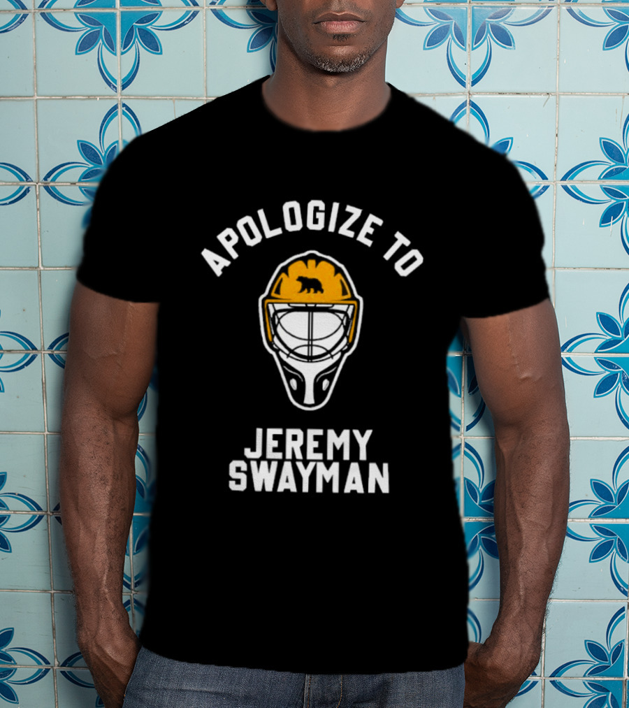 Apologize To Jeremy Swayman Boston Bruins Goaltender Helmet T-Shirt