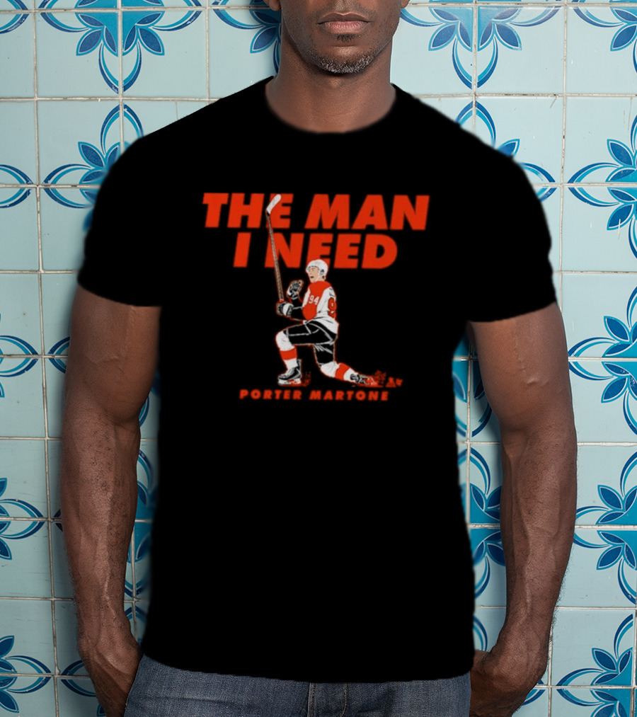 Porter Martone 94 The Man I Need Hockey Player T-Shirt