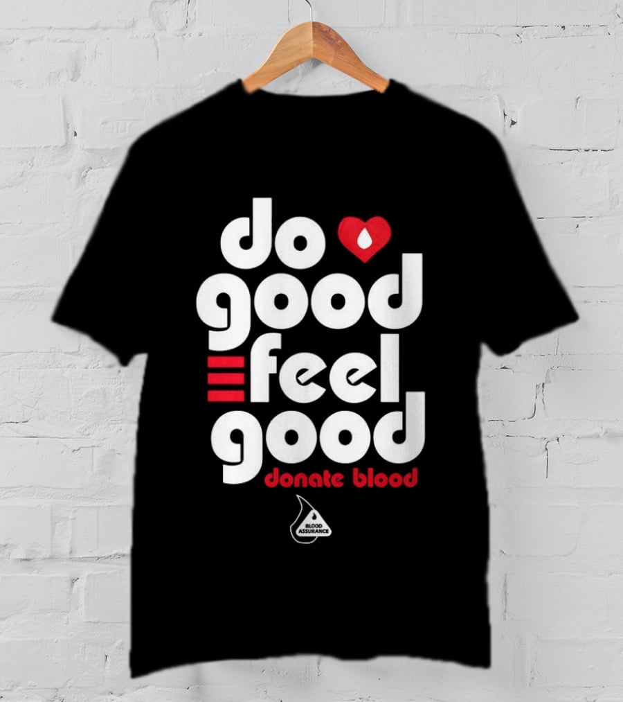 Do Good Feel Good Donate Blood Red Heart T-Shirt