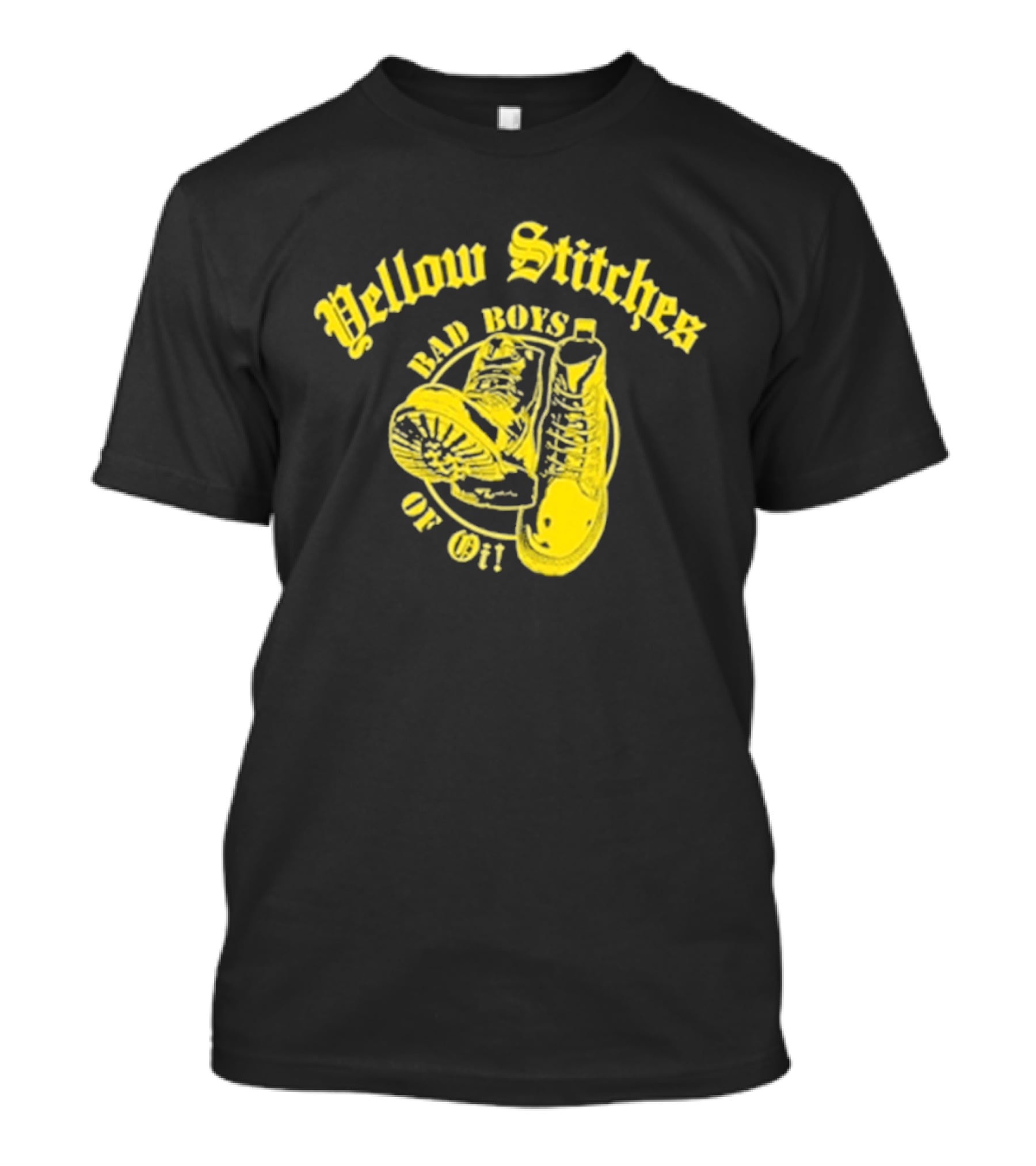 Yellow Stitches Bad Boys Of Oi Friends Family Forever Punk Boots T-Shirt