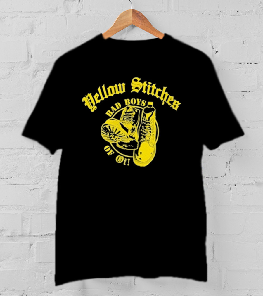 Yellow Stitches Bad Boys Of Oi Friends Family Forever Punk Boots T-Shirt
